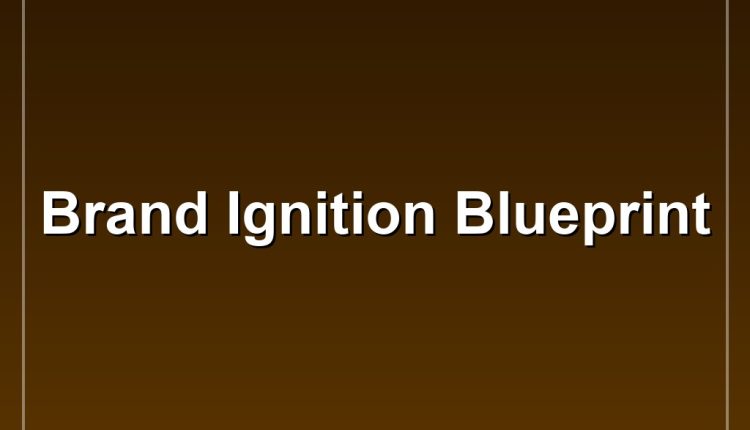 Brand Ignition Blueprint