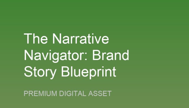 The Narrative Navigator Brand Story Blueprint