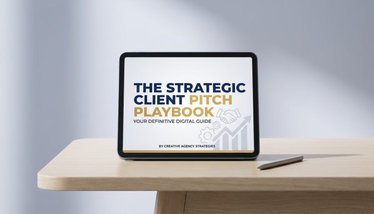 The Strategic Client Pitch Playbook