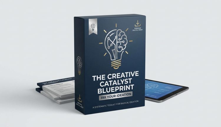 The Creative Catalyst Blueprint 39X Your Ideation