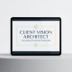 Client Vision Architect The Strategic Discovery Framework