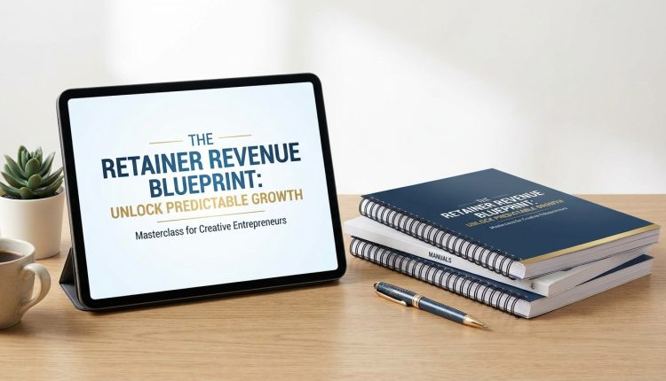 The Retainer Revenue Blueprint Unlock Predictable Growth