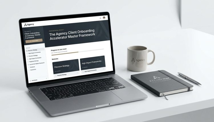 The Agency Client Onboarding Accelerator Master Framework