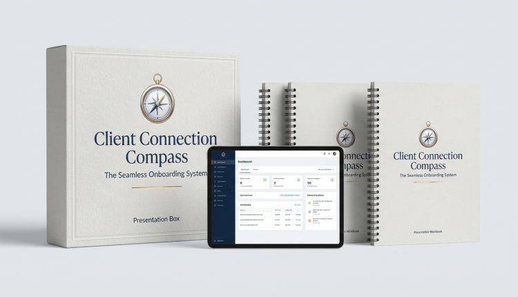 Client Connection Compass The Seamless Onboarding System